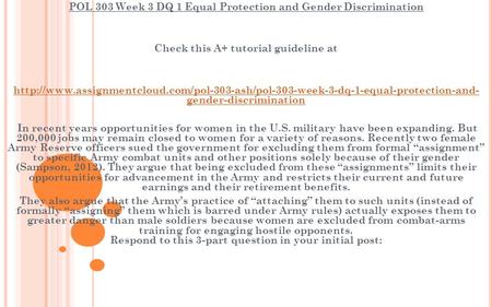 POL 303 Week 3 DQ 1 Equal Protection and Gender Discrimination Check this A+ tutorial guideline at