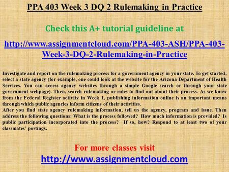 PPA 403 Week 3 DQ 2 Rulemaking in Practice Check this A+ tutorial guideline at  Week-3-DQ-2-Rulemaking-in-Practice.