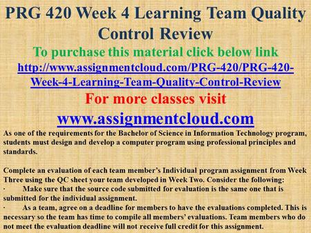 PRG 420 Week 4 Learning Team Quality Control Review To purchase this material click below link  Week-4-Learning-Team-Quality-Control-Review.