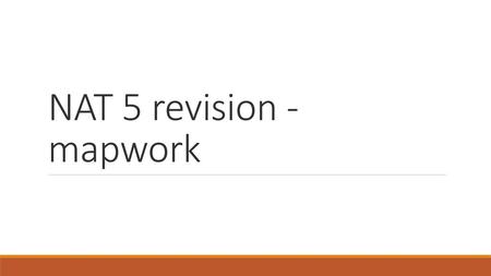 NAT 5 revision - mapwork.