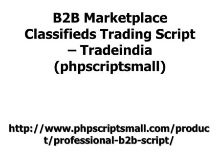 B2B Marketplace Classifieds Trading Script – Tradeindia (phpscriptsmall)  t/professional-b2b-script/