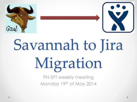 Savannah to Jira Migration