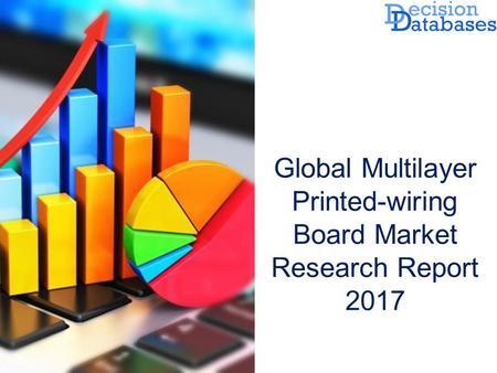 Global Multilayer Printed-wiring Board Market Research Report 2017.