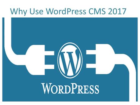 Why Use WordPress