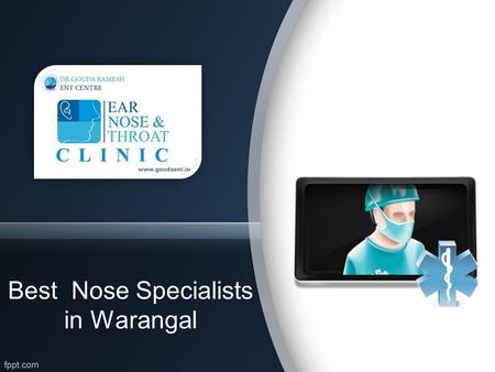 Best Nose Specialists in Warangal. Looking for the Best Nose Surgeons in Warangal ?