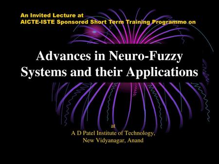 Advances in Neuro-Fuzzy Systems and their Applications