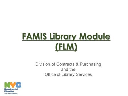 FAMIS Library Module (FLM)