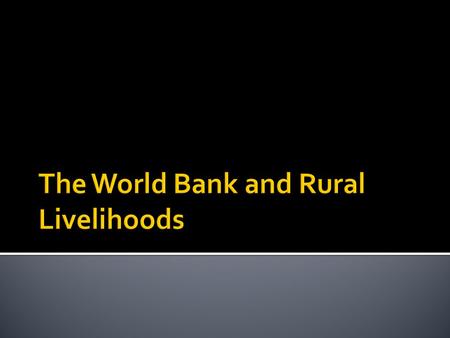 Framework for Project Interventions Livelihoods Skill building Food Security Assetization and Income Generation Access to financial services Fair terms.