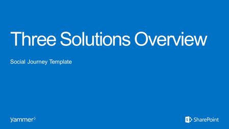 Three Solutions Overview Social Journey Template.