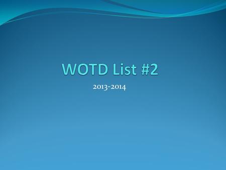 2013-2014. WOTD #36 Perpetuate (v)- to cause to be continued or to be remembered for a long time Ex.- This statue was built to perpetuate the memory of.