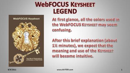 8/9/20111www.AVITER.com. Columns on the Page Release Indicates the version of WebFOCUS when a keyword (command, function or option) became available.