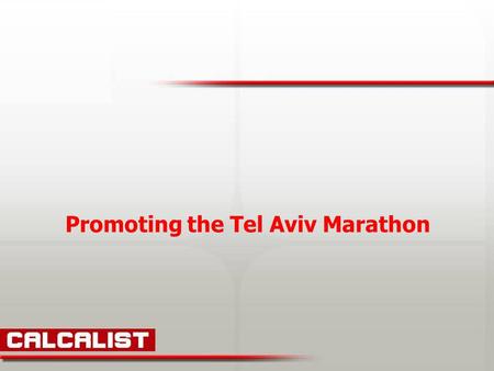 Promoting the Tel Aviv Marathon. 2010 Recommended sites along the route of the marathon.