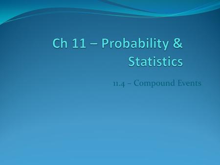 Ch 11 – Probability & Statistics