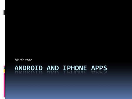 March 2010. Android Programs Thanks Eric! Aldiko eBook Reader