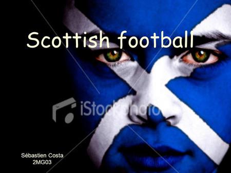 Scottish football Sébastien Costa 2MG03. Summary Introduction Glasgow Rangers Glasgow Celtic.