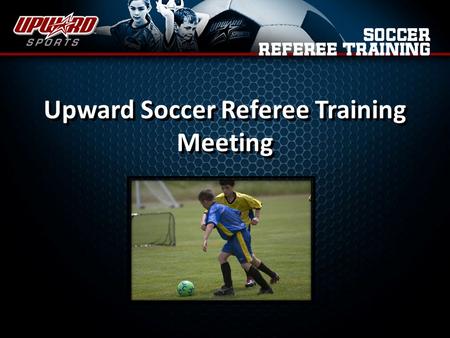 Upward Soccer Referee Training Meeting