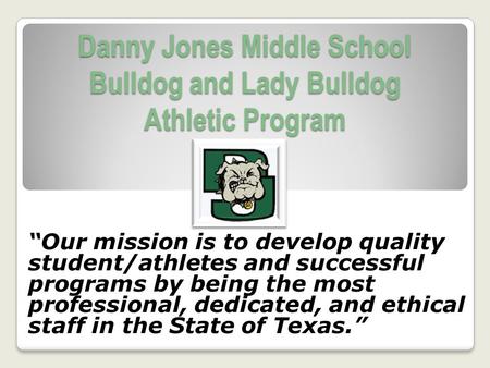 Danny Jones Middle School Bulldog and Lady Bulldog Athletic Program