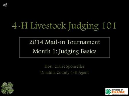 2014 Mail-in Tournament Month 1: Judging Basics Evaluating an animal against a common ideal. One persons opinion on that day!