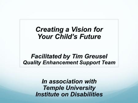 Envisioning the Future Means: Thinking beyond the confines and parameters of today. Focusing on the our hopes, dreams and personal aspirations.