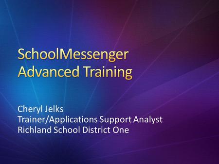 Cheryl Jelks Trainer/Applications Support Analyst Richland School District One.