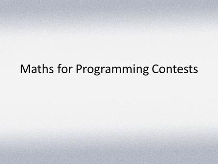 Maths for Programming Contests