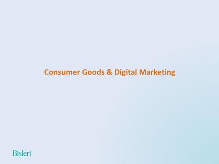 Consumer Goods & Digital Marketing. Traditional Methods of Marketing We have builds Brands like Gold Spot, Thumps Up, Limca, Maaza & Citra.