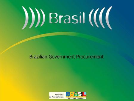 Brazil Electronic Government Procurement ExpoXangai – feb/2010 MINISTRY OF PLANNING Secretariat of Logistics and Information Technology Brazilian Government.