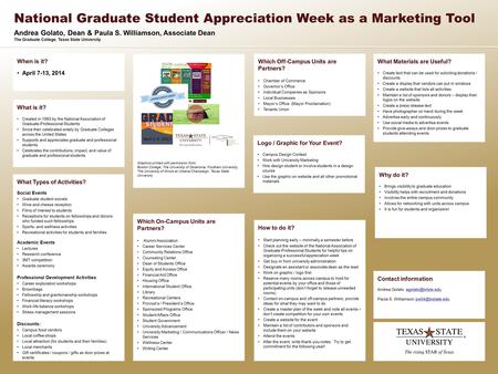 Andrea Golato, Dean & Paula S. Williamson, Associate Dean The Graduate College, Texas State University National Graduate Student Appreciation Week as a.