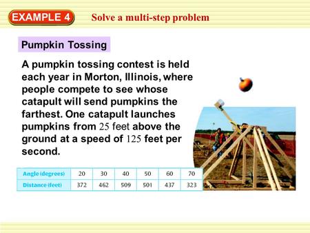 EXAMPLE 4 Solve a multi-step problem Pumpkin Tossing