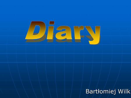 Bartłomiej Wilk. Friday When we came to school in Barnstaple, I met my echange partner and his familly. When I unpacked my baggage, we went with Mateusz.