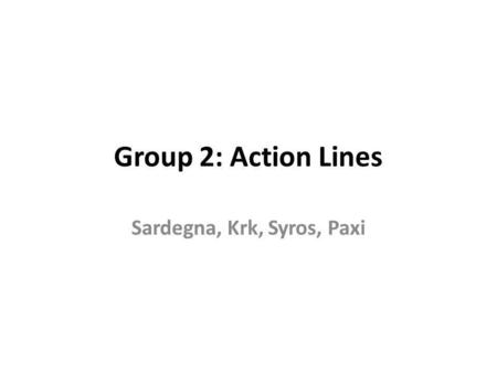 Group 2: Action Lines Sardegna, Krk, Syros, Paxi.