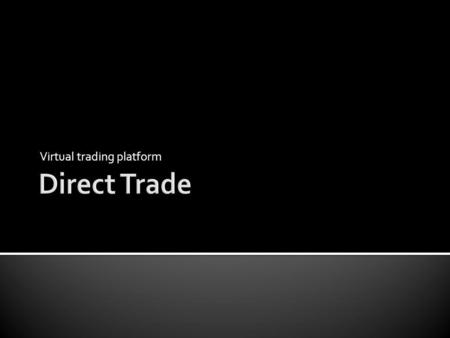 Virtual trading platform. Paper trading (sometimes also called virtual stock trading) is a simulated trading process in which would-be investors can.