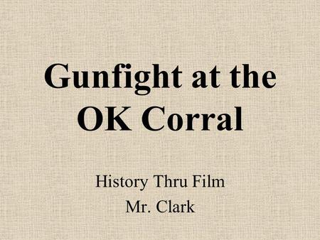 Gunfight at the OK Corral