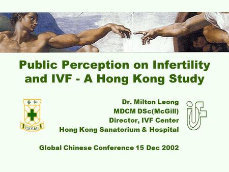 Public Perception on Infertility and IVF - A Hong Kong Study