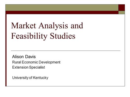 Market Analysis and Feasibility Studies