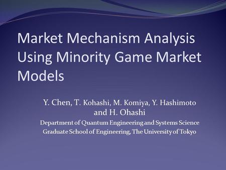 Market Mechanism Analysis Using Minority Game Market Models