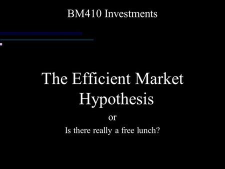 The Efficient Market Hypothesis