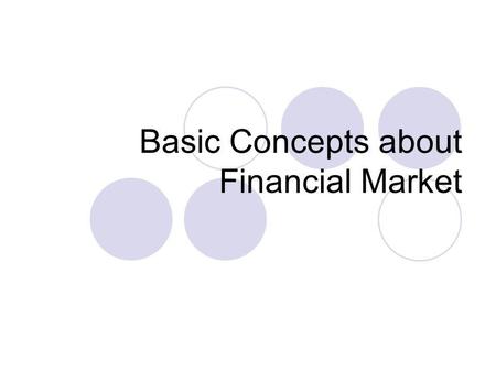 Basic Concepts about Financial Market