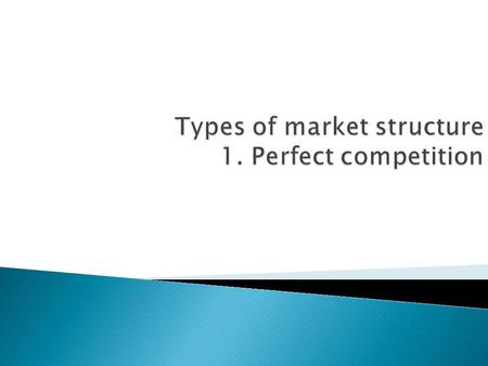 Different industries have different market structures. Different market characteristics determine the relations among sellers, and relations between sellers.