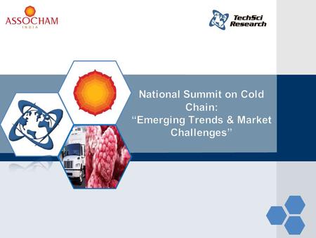 National Summit on Cold Chain: “Emerging Trends & Market Challenges”