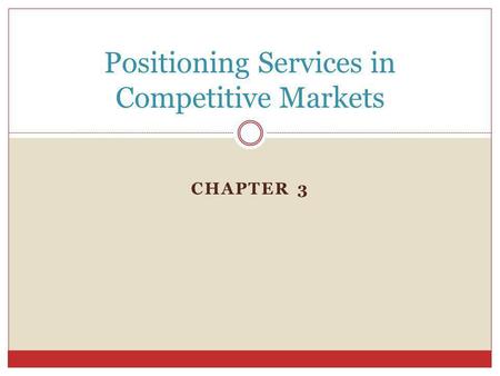 Positioning Services in Competitive Markets