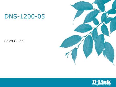 DNS-1200-05 Sales Guide. AGENDA Market Outlook D-Link NAS Strategy Target customer profile DNS-1200-05 hot selling points Competition Collaterals Confidential!