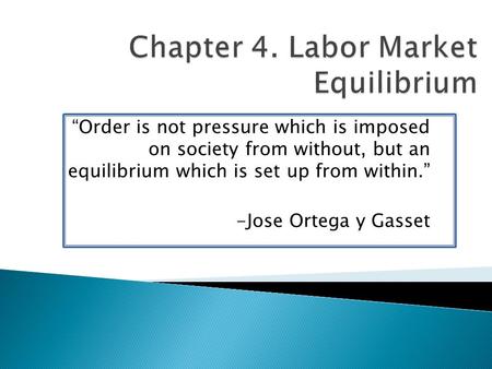 Chapter 4. Labor Market Equilibrium