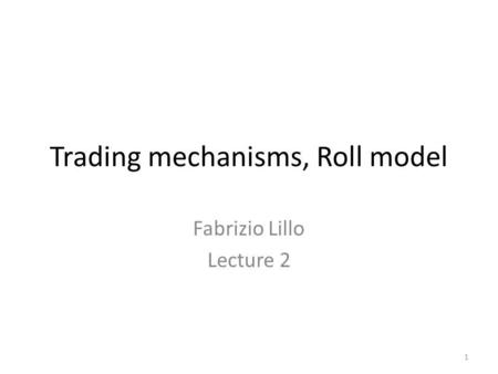 Trading mechanisms, Roll model