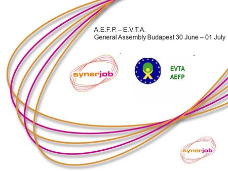 A.E.F.P. – E.V.T.A. General Assembly Budapest 30 June – 01 July.