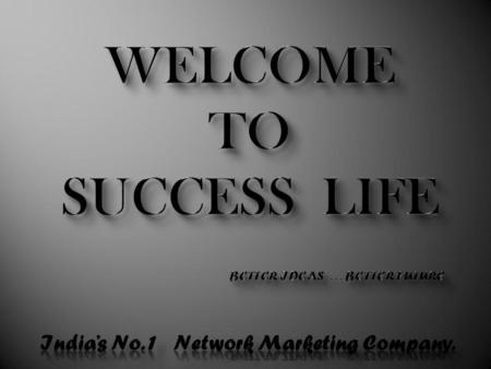 A Revolutionary Concept in India with Growing Revenue which enabled us to become profit sharing brand among all associated family members.