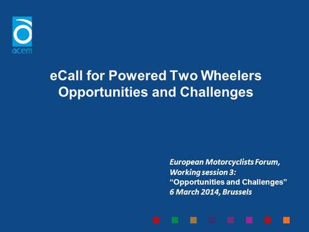 eCall for Powered Two Wheelers Opportunities and Challenges