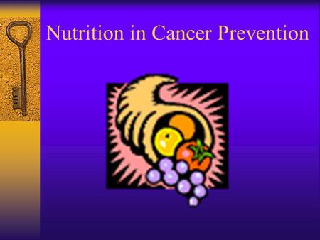 Nutrition in Cancer Prevention