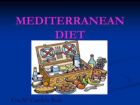 MEDITERRANEAN DIET Eva Mª Candela Ruiz. DEFINITION Mediterranean diet is not really a diet. It is simply a healthy eating pattern. Mediterranean diet.