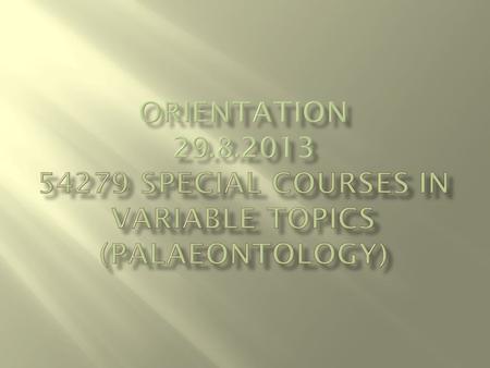 Doc Lee Hsiang Liow 4.9.2013: Wed 13.15 - 16.00 C108, Physicum 9.9.2013: Mon 12.15 - 14.00 remote online/video teaching (Exactum A114, video room) 11.9.2013: